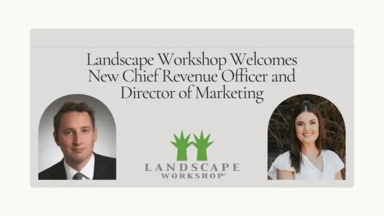 Landscape Workshop Welcomes New Chief Revenue Officer and Director of Marketing