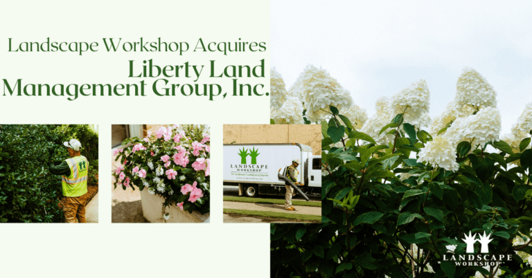 Landscape Workshop Acquires Liberty Land Management Group, Inc.