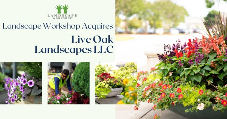 Landscape Workshop Acquires Live Oak Landscape, LLC