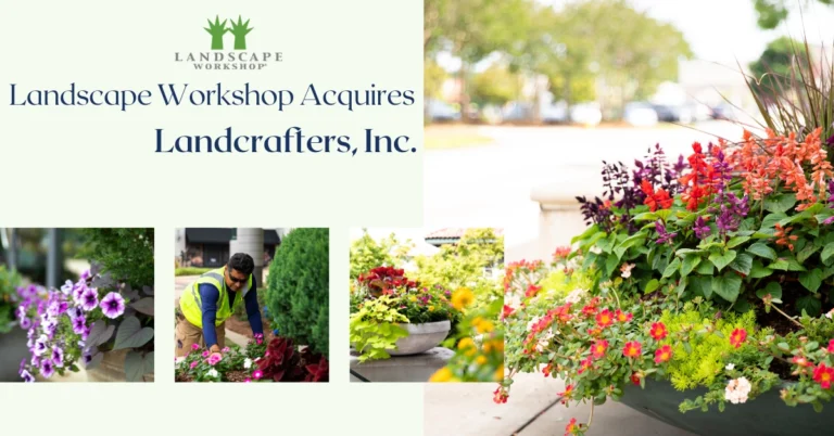 Landscape Workshop Acquires Landcrafters, Inc.